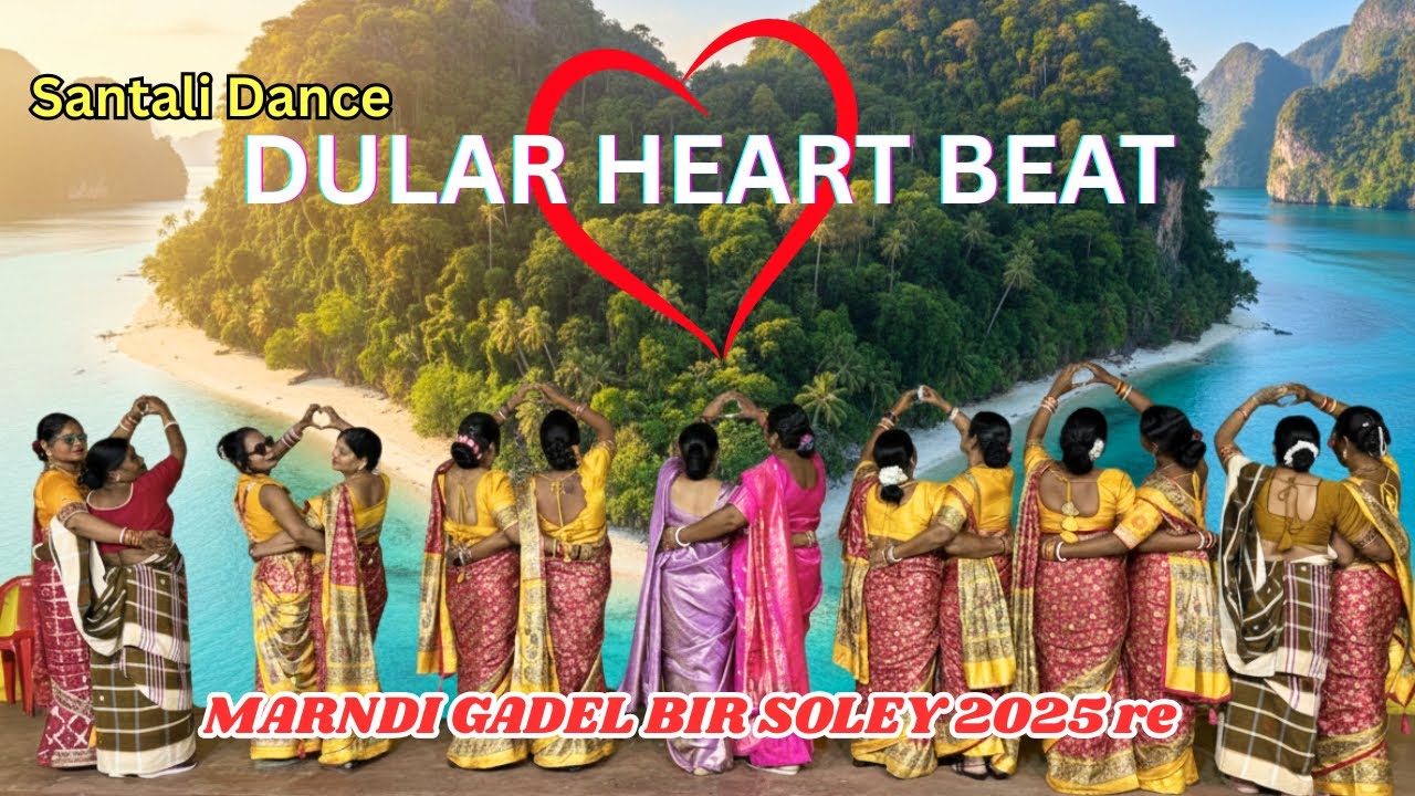 DULAR HEART BEAT SANTALI DANCE IN MARNDI GADEL BIR SOLEY 2025