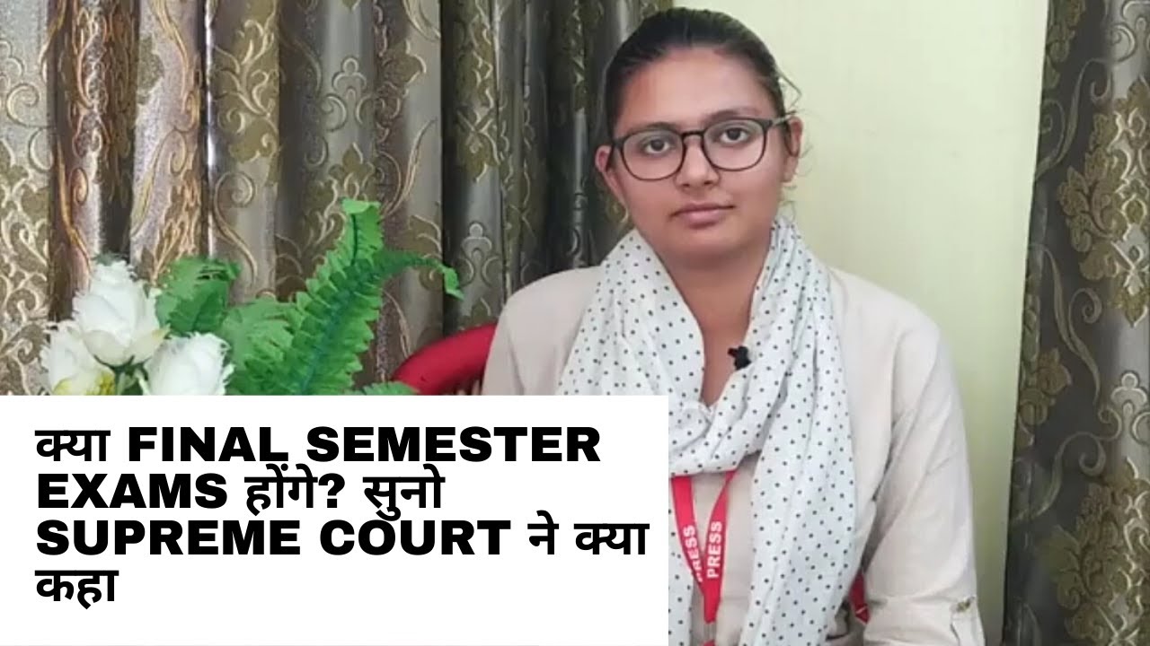 Supreme Court hearing on UGC guidelines for final semester exam