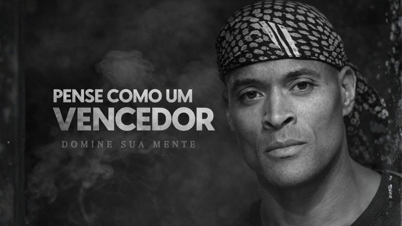 PENSAMENTO DE VENCEDOR: A Mentalidade Que Elimina a Desistência | David Goggins (Motivacional)