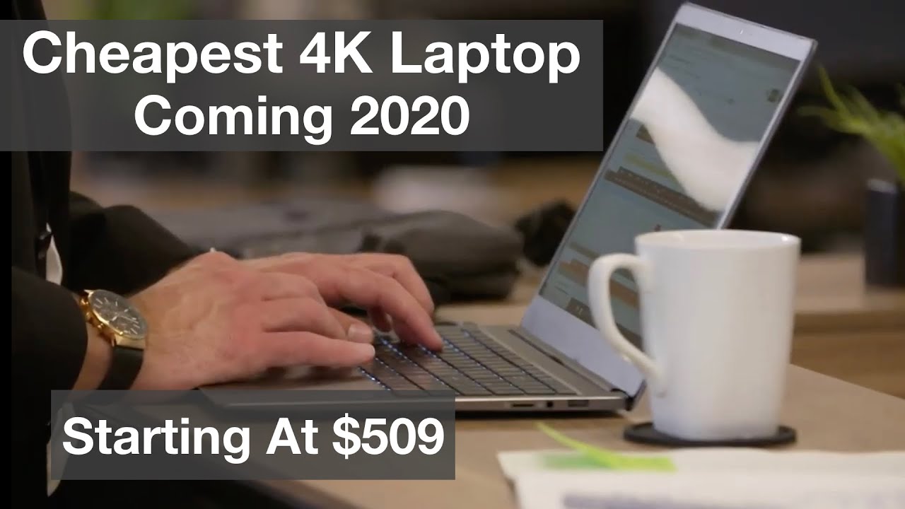 Cheapest 4k Laptop Coming in 2020