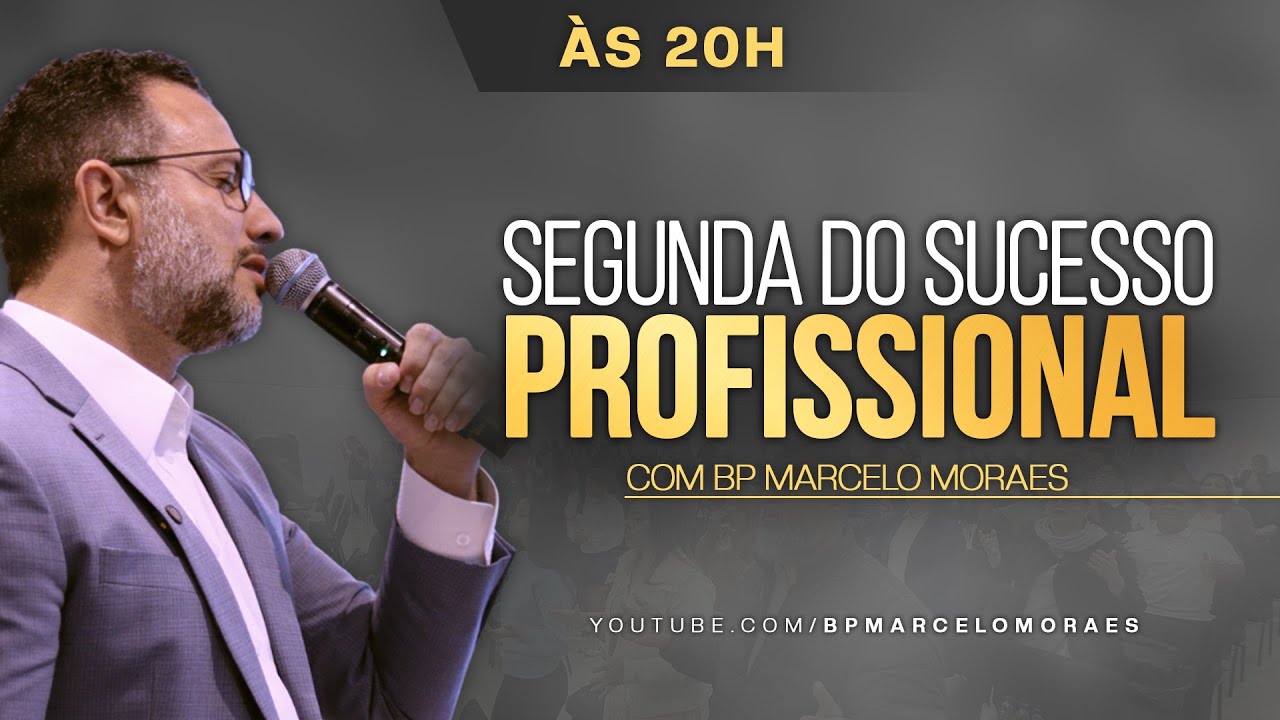 CULTO AO VIVO: SEGUNDA DO SUCESSO PROFISSIONAL - 25/08 | BP MARCELO MORAES