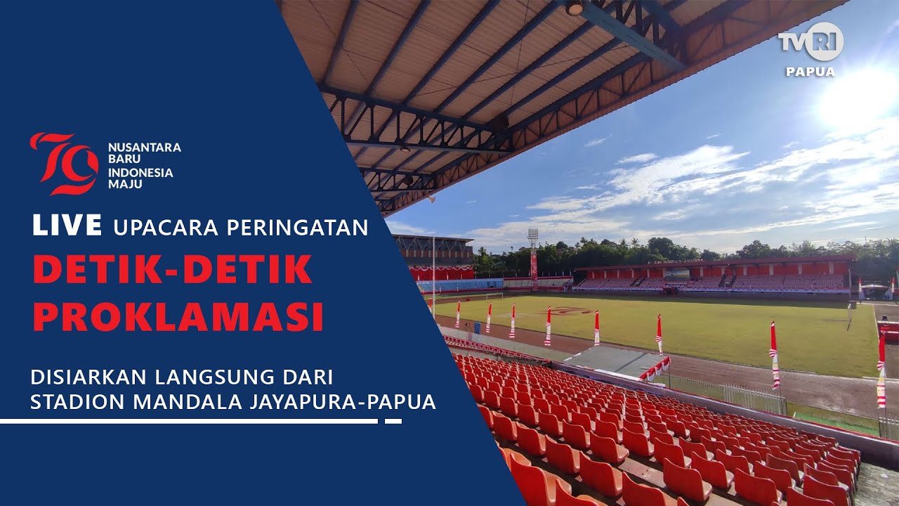 🔴SIARAN LANGSUNG UPACARA PERINGATAN HUT RI KE-79 | JAYAPURA, PAPUA
