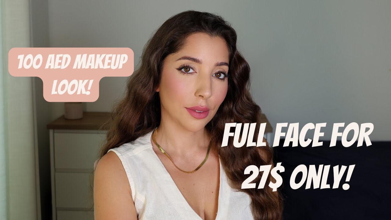 Makeup Look Under $30 (100 AED): Luxury Quality at Drugstore Prices! 💄