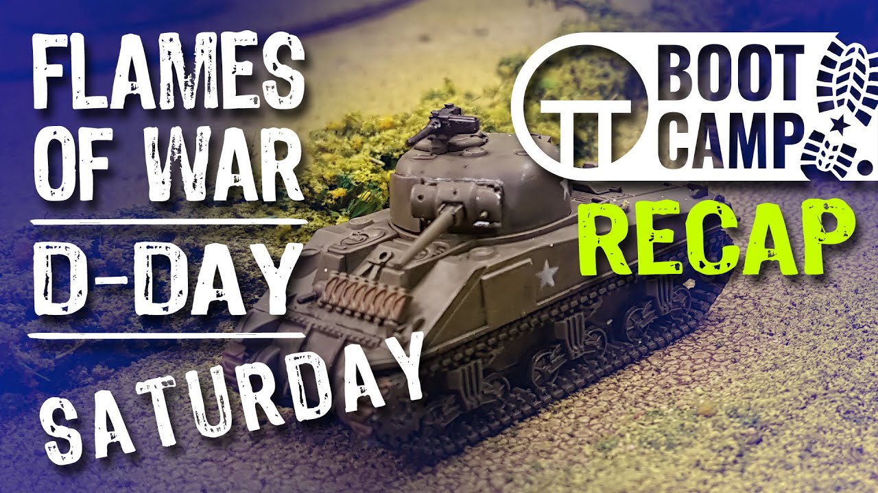 #DDay75 Flames Of War D-Day Boot Camp Highlights: Saturday