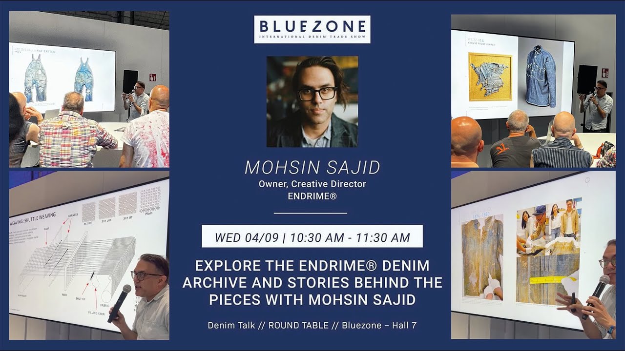 BLUE ZONE EXPLORE THE ENDRIME® DENIM ARCHIVE AND STORIES BEHIND THE PIECES WITH MOHSIN SAJID SEPT 24