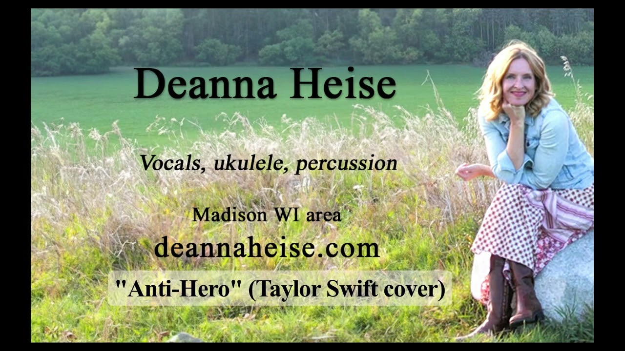 Anti-Hero by Taylor Swift covered by Deanna Heise (in the style of Josiah and the Bonnevilles)