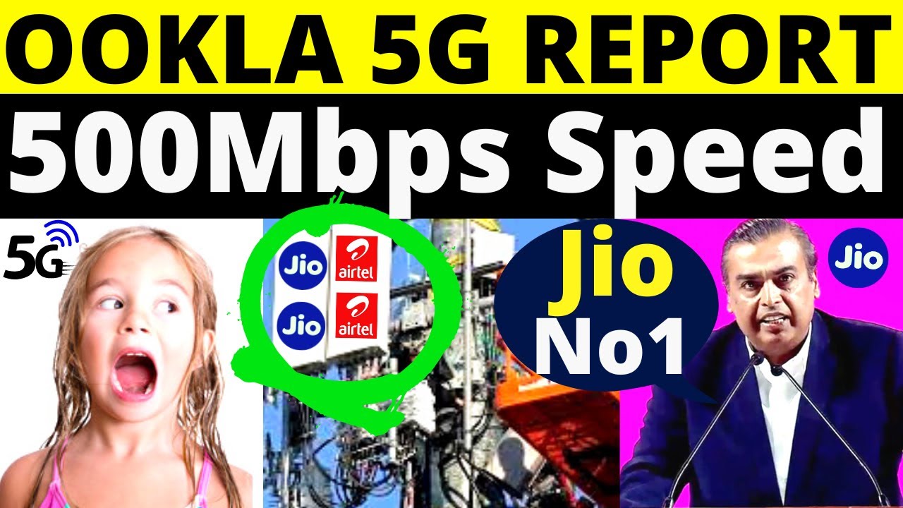 Ookla India 5G Speed Test Report | Ookla All India 5G Speed Test | 500 Mbps 5G Speed in India 2022