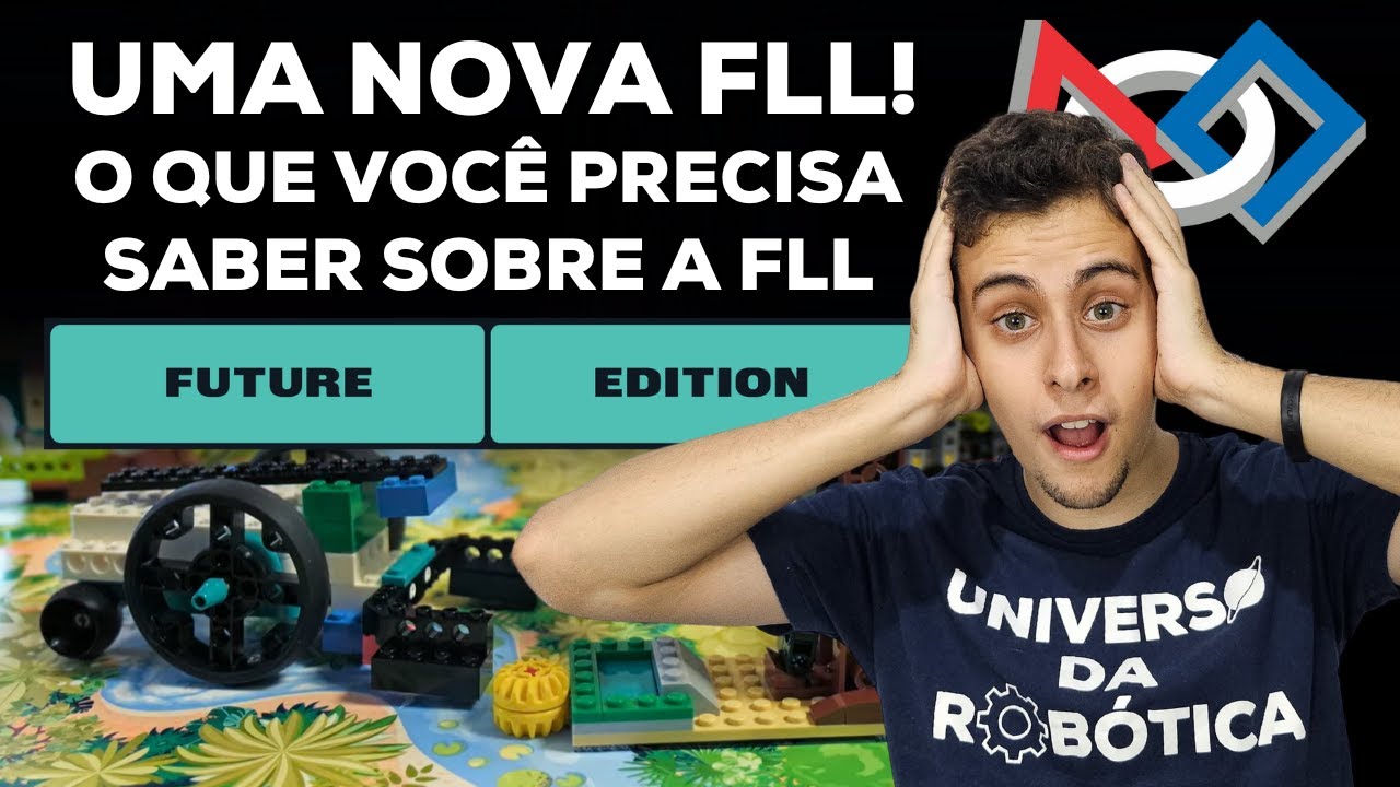 UMA NOVA FIRST® LEGO® LEAGUE! O QUE VOCÊ PRECISA SABER SOBRE FIRST® LEGO® LEAGUE FUTURE EDITION