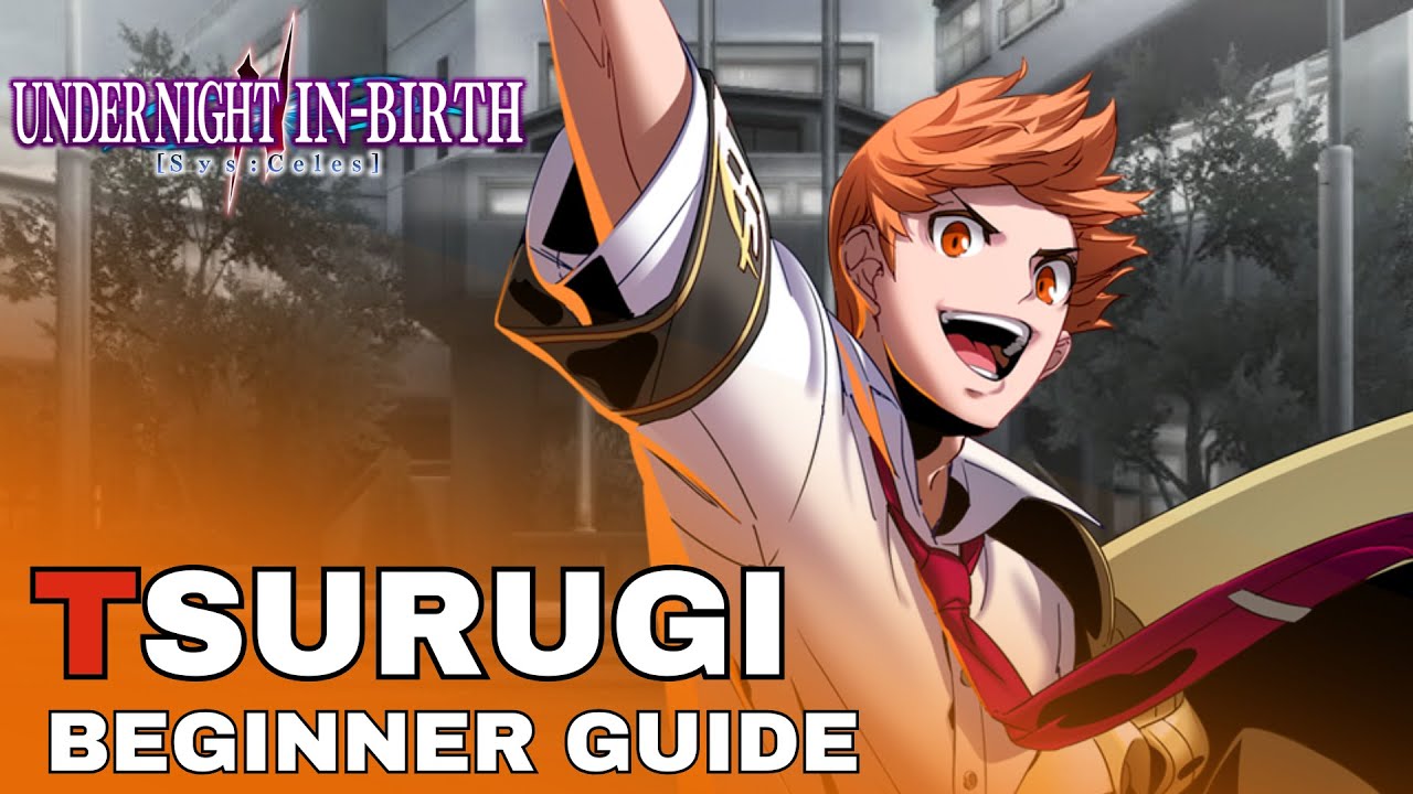 Under Night In-Birth 2: Character Overview | TSURUGI