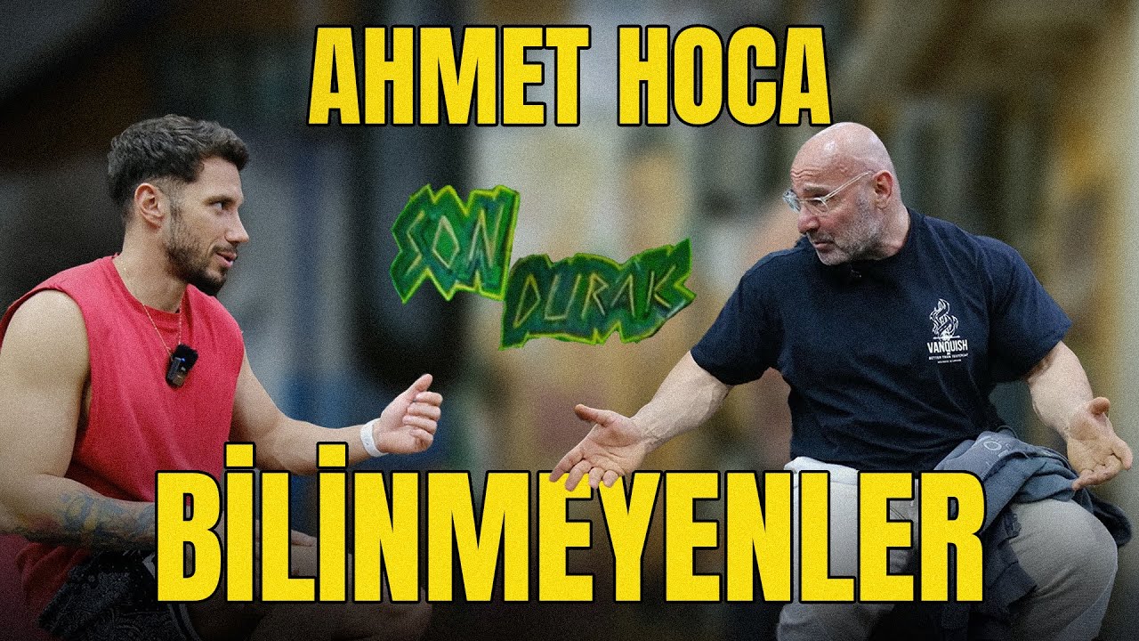 SON DURAK AHMET HOCA BİLİNMEYENLER VE HİKAYELER