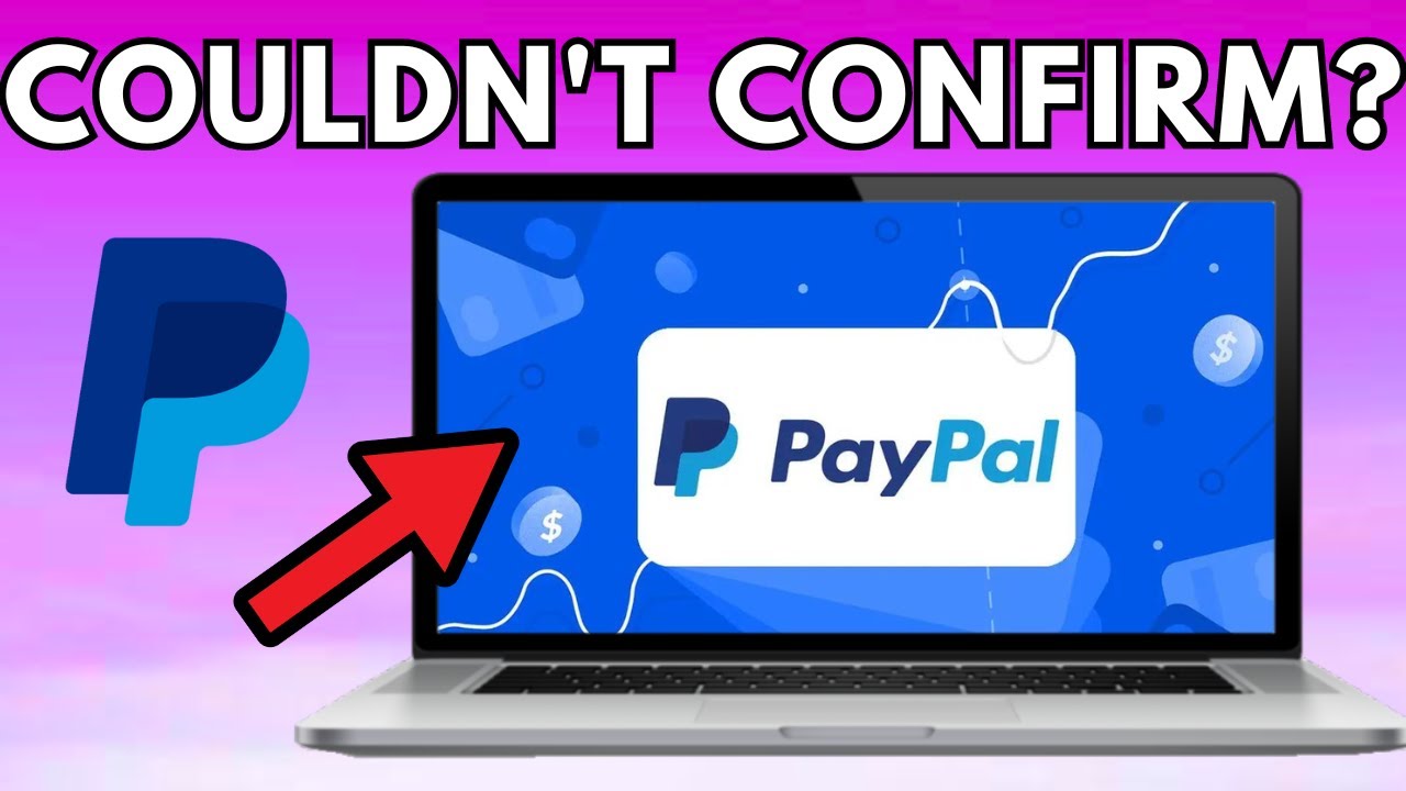 How To Fix PayPal We Couldn't Confirm It's You  Error