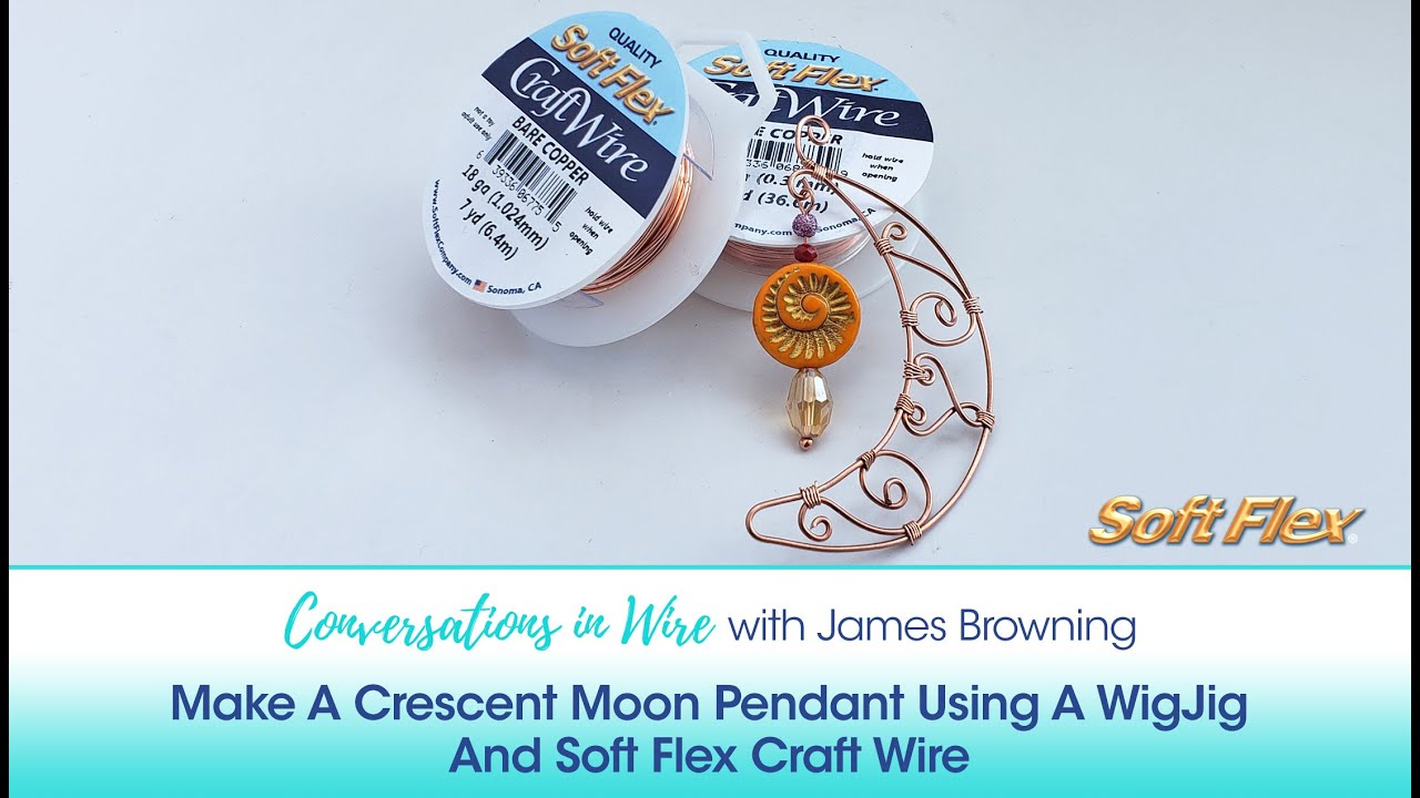 Conversations In Wire with James Browning: Make A Crescent Moon Pendant Using A WigJig & Craft Wire