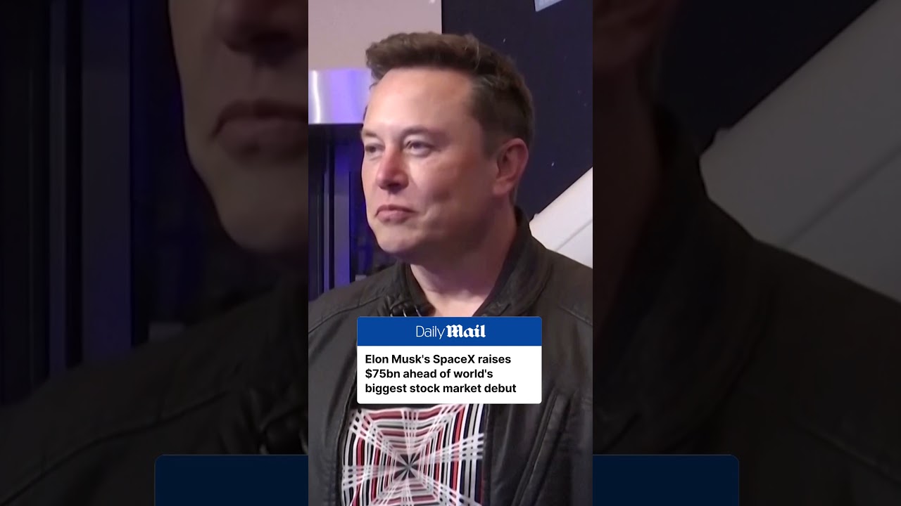 Elon Musk&rsquo;s SpaceX raises $75bn in world&rsquo;s biggest IPO