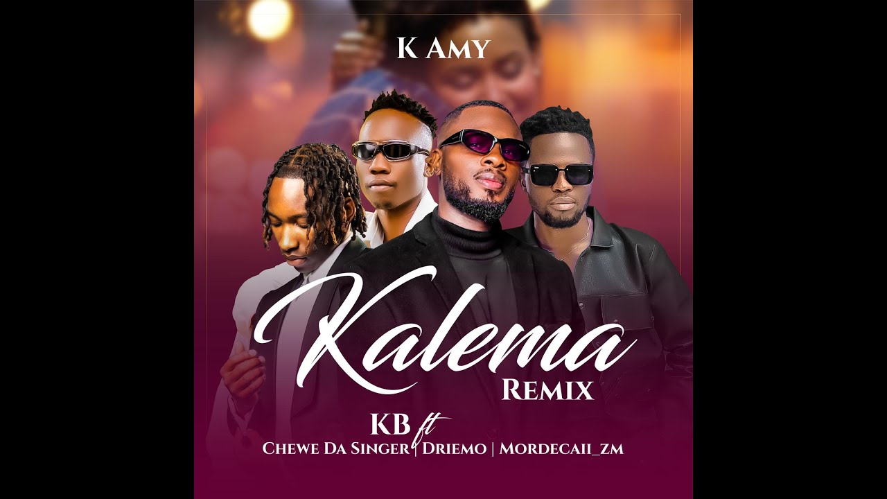 KB Ft Chewe, Driemo & Mordecaii - Kalema 'Remix' (Official lyrics Video)