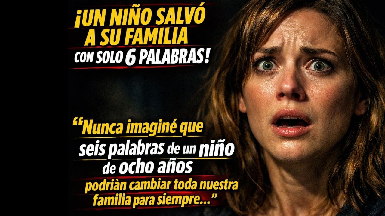 El defensor de ocho años: mis seis palabras cambiaron a nuestra familia para siempre