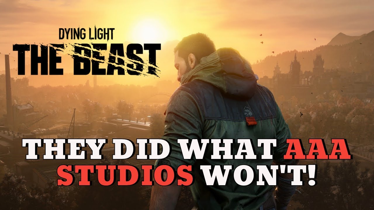 Dying Light: The Beast Is a Wake-Up Call for Game&nbsp;Studios