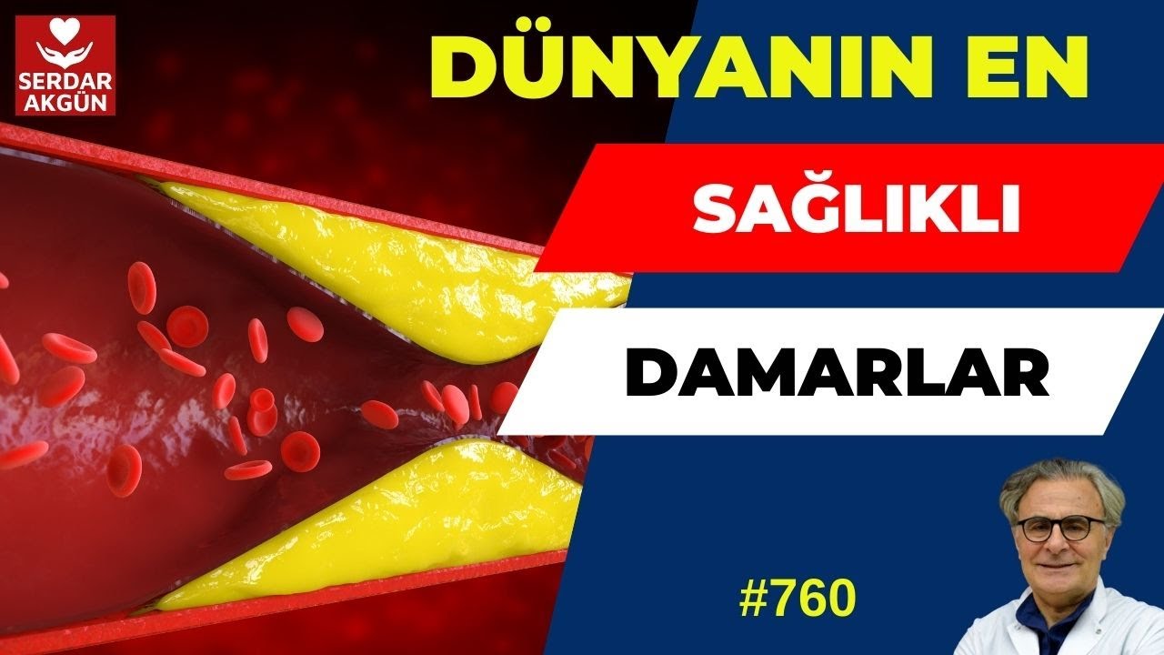 760. Dünyanın, En Sağlklı, Damarları, Prof.Dr.Serdar Akgün, Serdar Akgün Videoları
