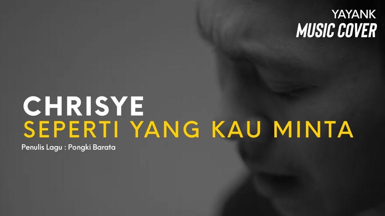 Chrisye - Seperti Yang Kau Minta ( Cover by Yayank )