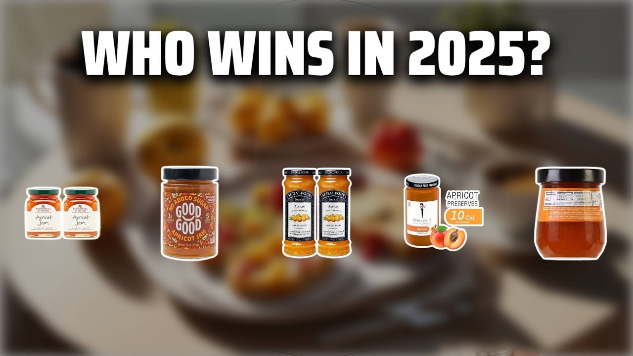 The Top 5 Best Apricot Jam in 2025 - Must Watch Before Buying!