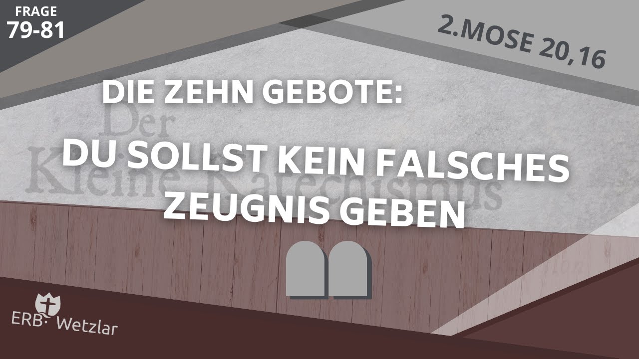 79-81 Du sollst kein falsches Zeugnis geben | Der kleine Katechismus | Nathanael Armisen