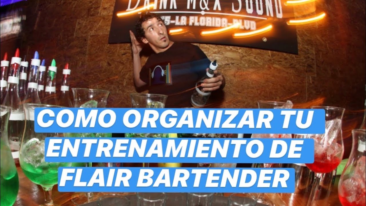 🔥🚦ORDENA TU ENTRENAMIENTO FLAIR BARTENDER | Como armar rutinas de FLAIR