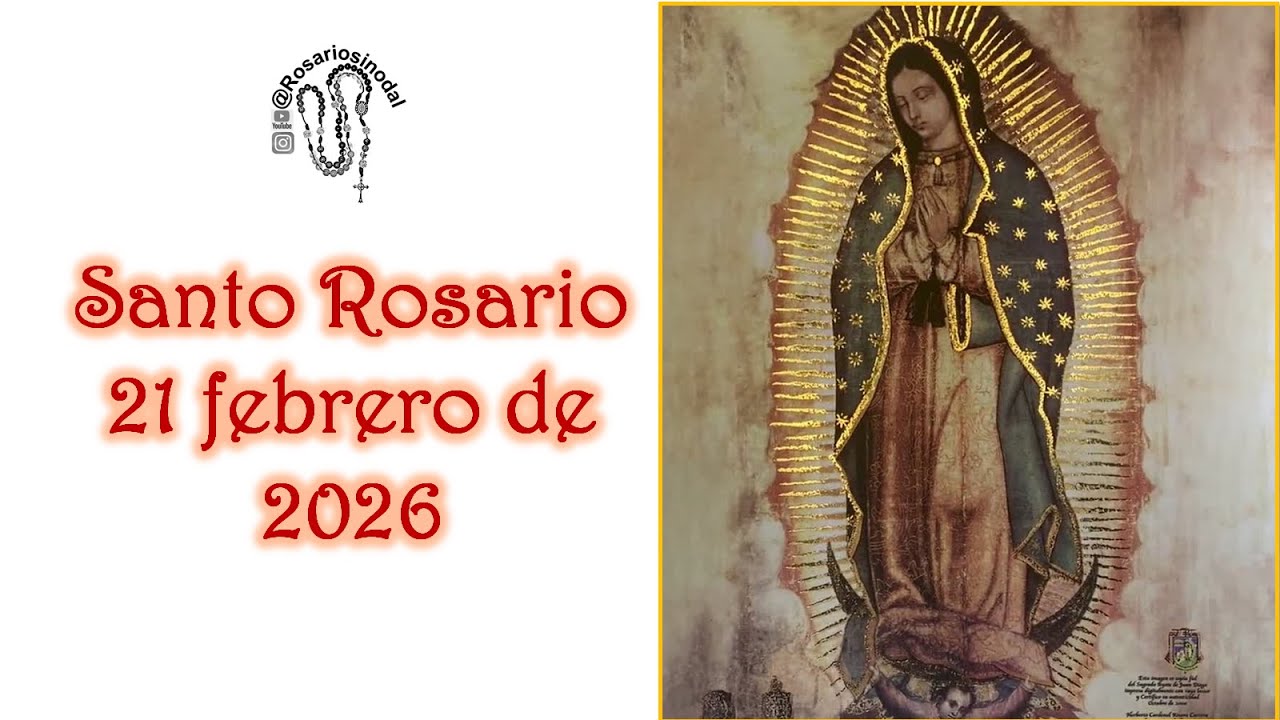 Santo Rosario de hoy sábado 21 de febrero, Misterios Gozosos  completo