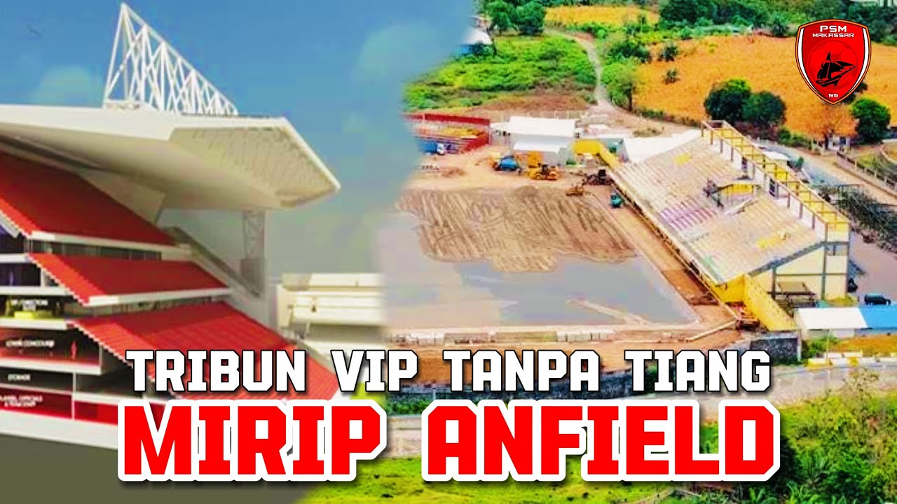 UPDATE TERBARU RENOVASI STADION BJ HABIBIE, TRIBUN VIP RESMI DIRENOVASI DENGAN DESAIN TANPA TIANG