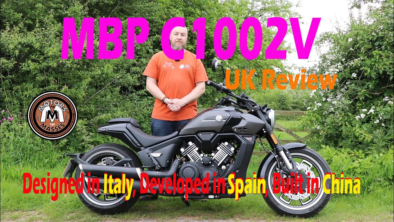 MBP C1002V Motorcycle UK REVIEW Designed in Italy, Developed in Spain, Built in China.