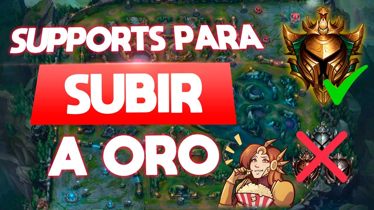 🥇LOS MEJORES CAMPEONES SUPP PARA SUBIR A ORO 😮 TOP SUPPS para ELO bajo | TIPS Y CONSEJOS RANKED LOL