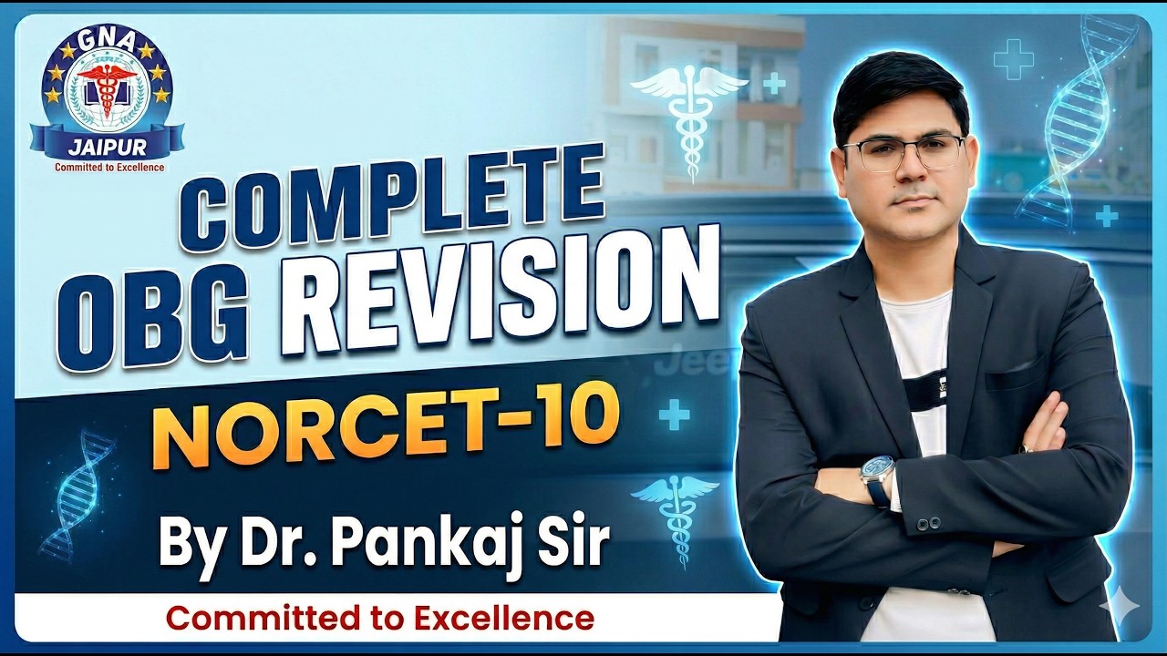 Complete OBG Revision for NORCET-10 | High-Yield Topics by Dr. Pankaj Sir