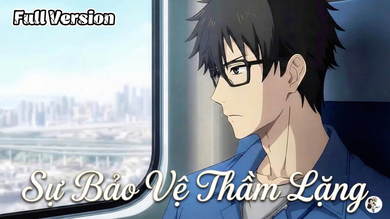 (Full Version) Sự Bảo Vệ Thầm Lặng | Su Mio
