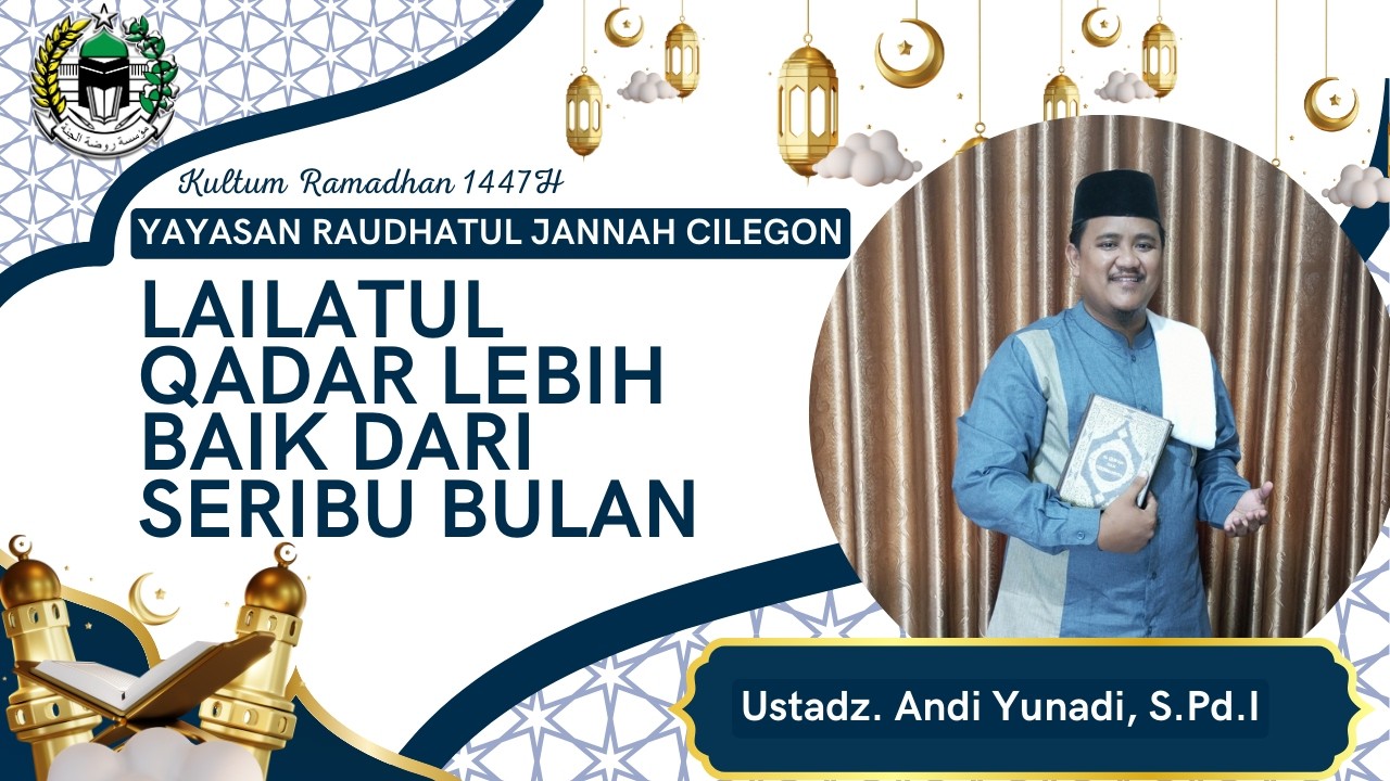 Kultum Ramadhan 1447 H || Ramadhan Ke - 20 || Malam Lailatul Qadar - Ustadz. Andi Yunadi, S.Pd.I