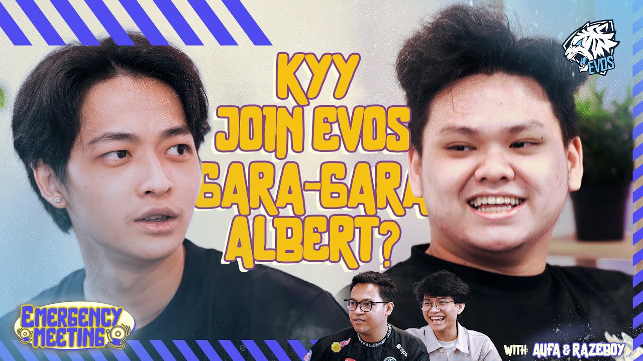 KYY & ALBERTTT ke EVOS SIAP JUARA M SERIES | Emergency Meeting Ep 3