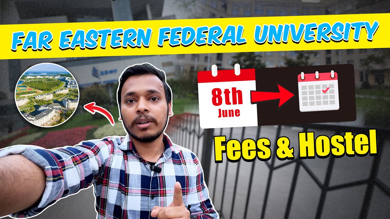 Far Eastern Federal University | Fees, Last Date, Hostel Fees, and Distance Details | MBBS IN RUSSIA