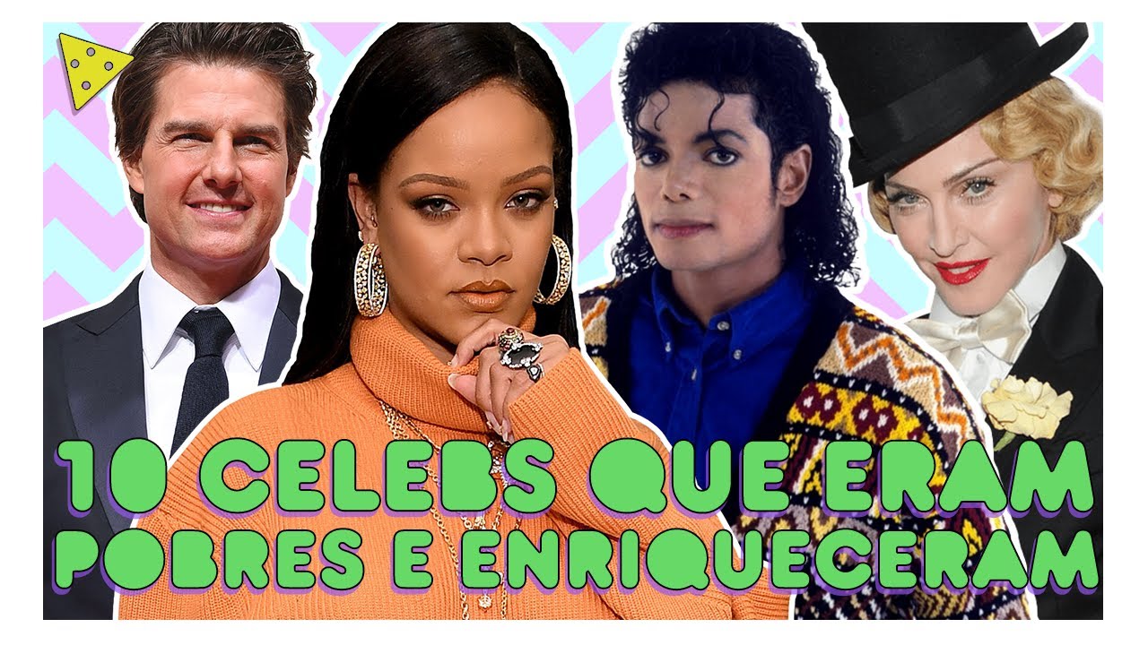 CELEBS QUE VIERAM DO NADA E CONSTRUIRAM SEUS IMPÉRIOS