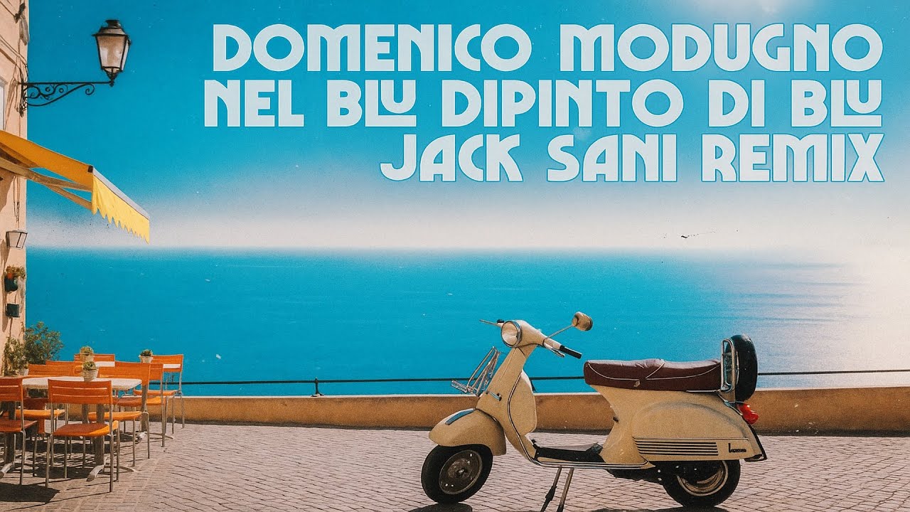 Domenico Modugno - Nel blu dipinto di blu (Jack Sani Remix) [Lyric Video]