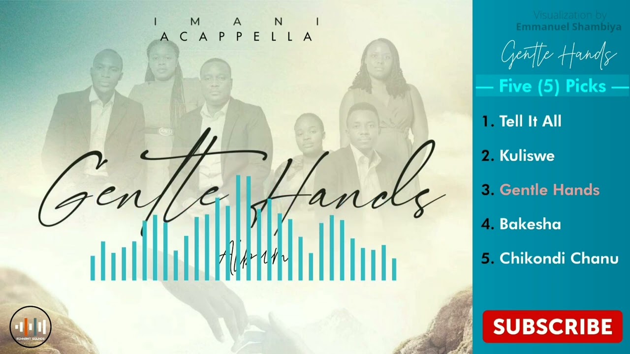 Imani Acappella _-_ Gentle Hands Album || Five (5) Picks (Visualization)