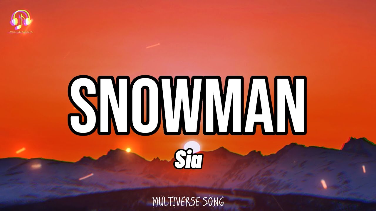 Sia - Snowman (Mix Lyrics) Coldplay, Paloma Faith, Eminem