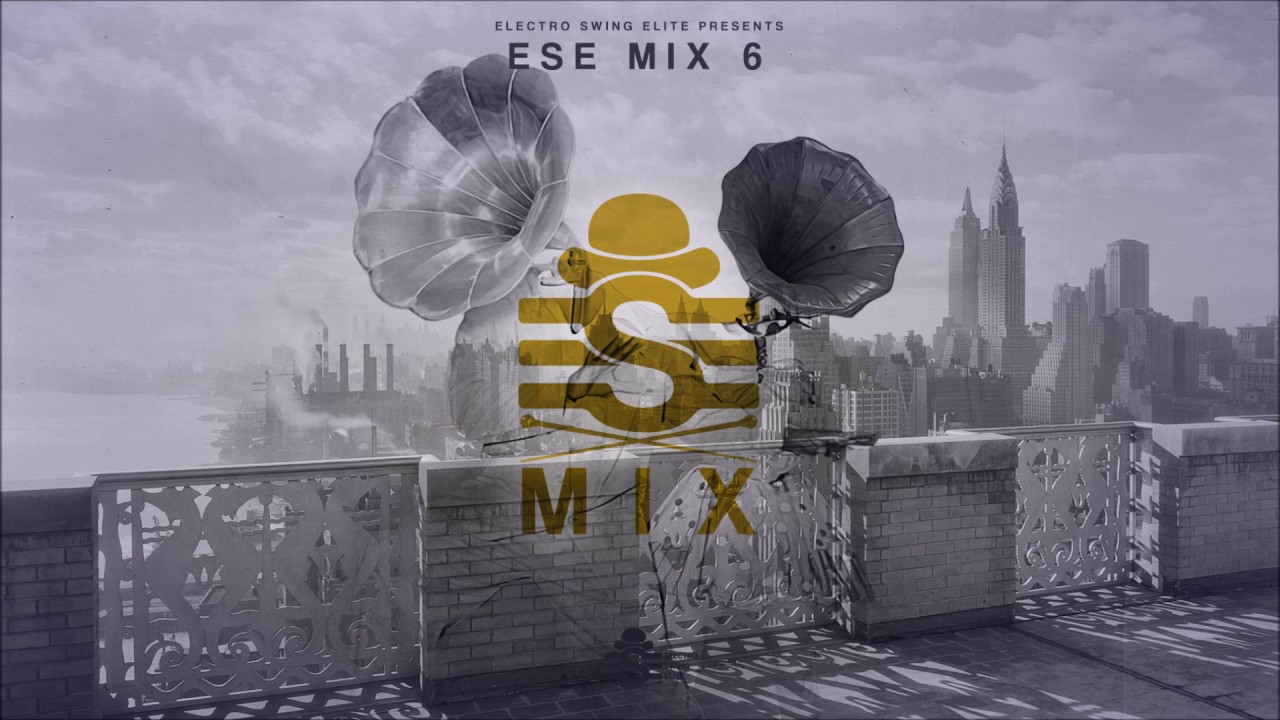 ESE Mix 6 // Electro Swing Elite