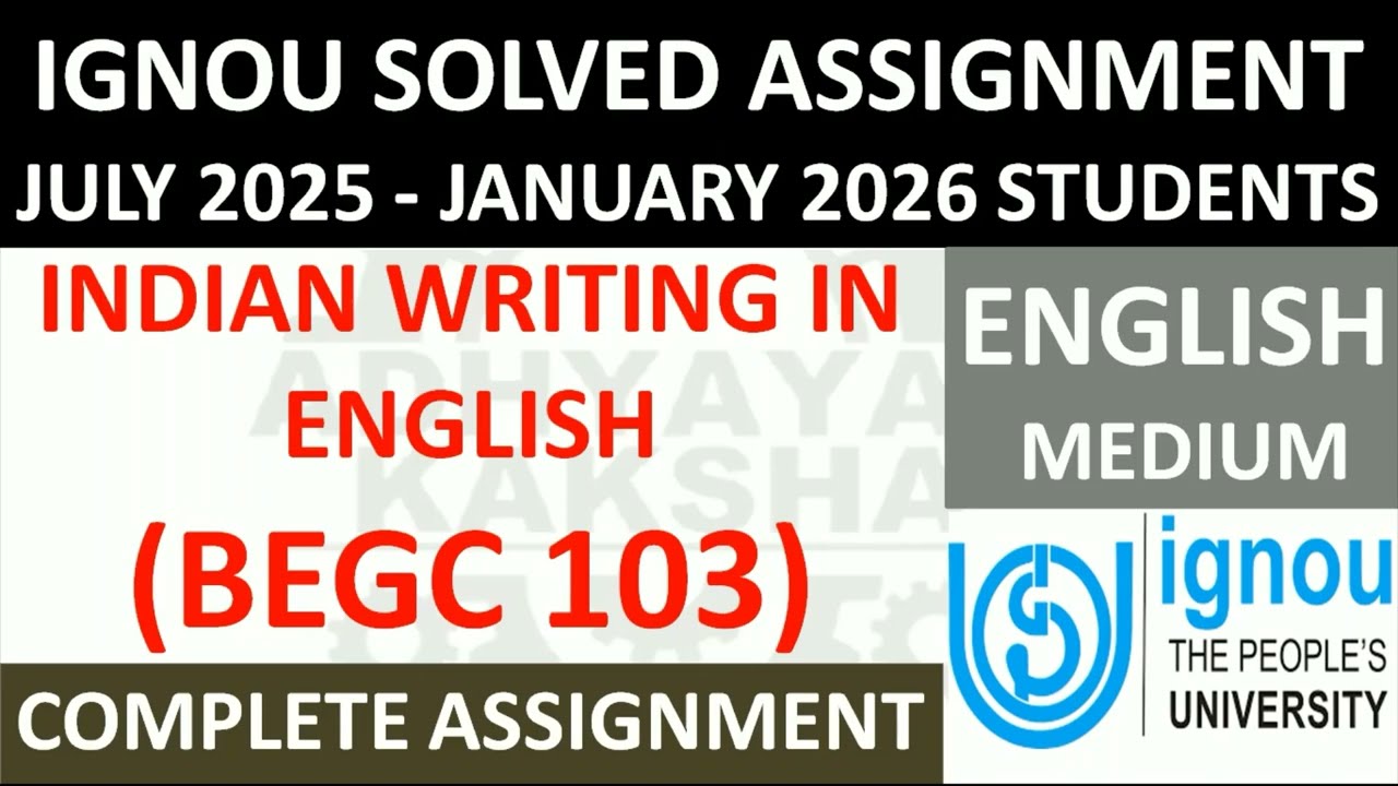 BEGC 103 || INDIAN WRITING IN ENGLISH || IGNOU SOLVED ASSIGNMENT 2025-2026 || JULY 2025 JANUARY 2026