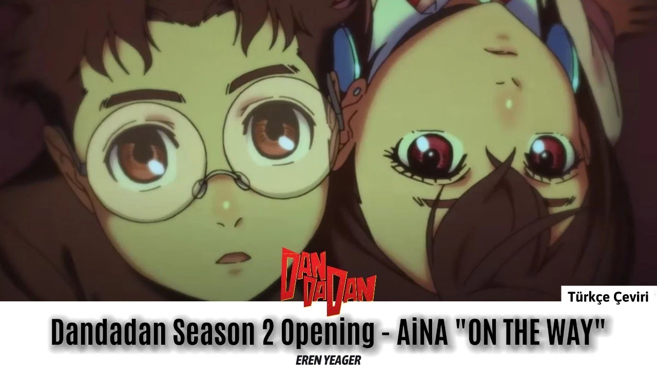 Dandadan Season 2 Opening - AiNA 