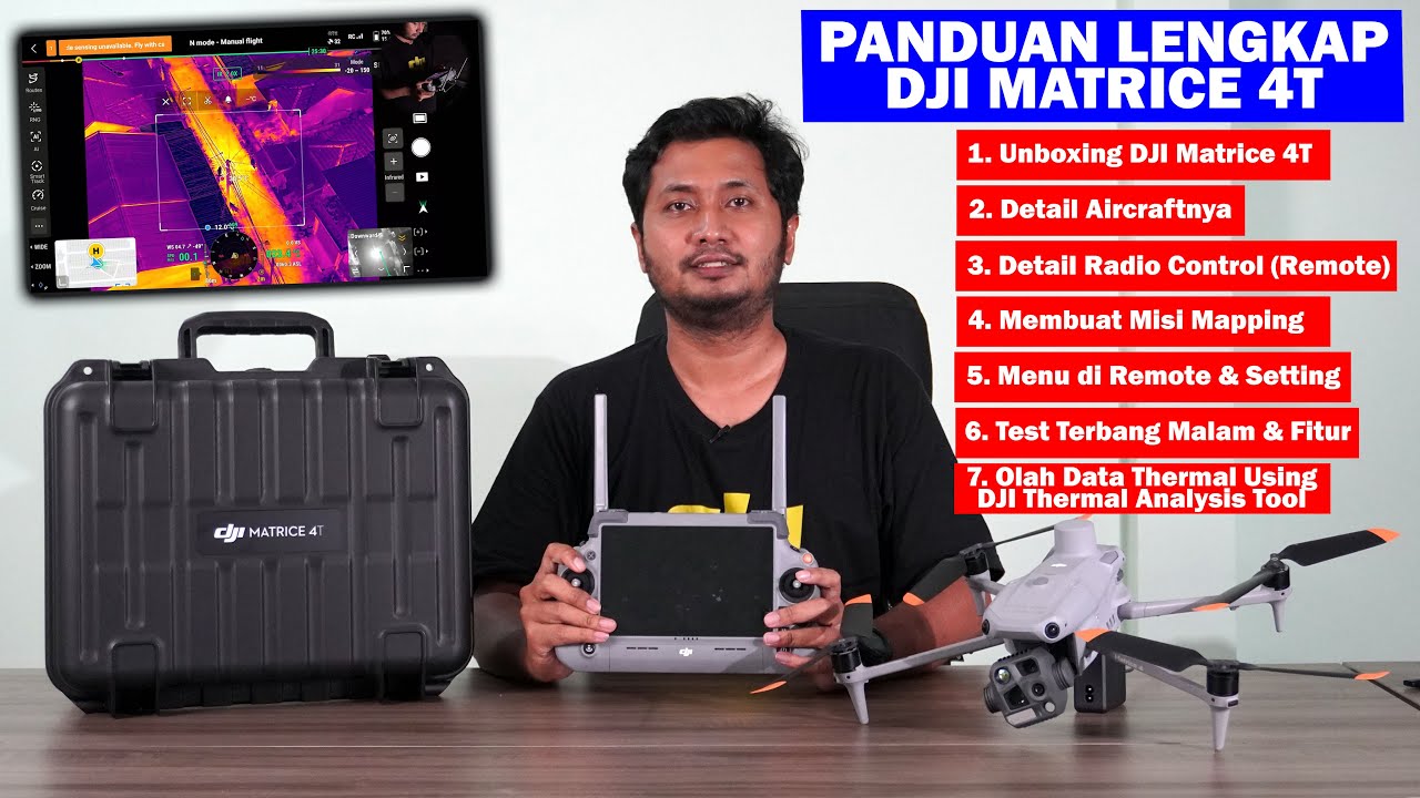PANDUAN FULL MATRICE 4T | UNBOXING | SETTING & MENU | TEST TERBANG | MISSION | DJI THERMAL TOOLS