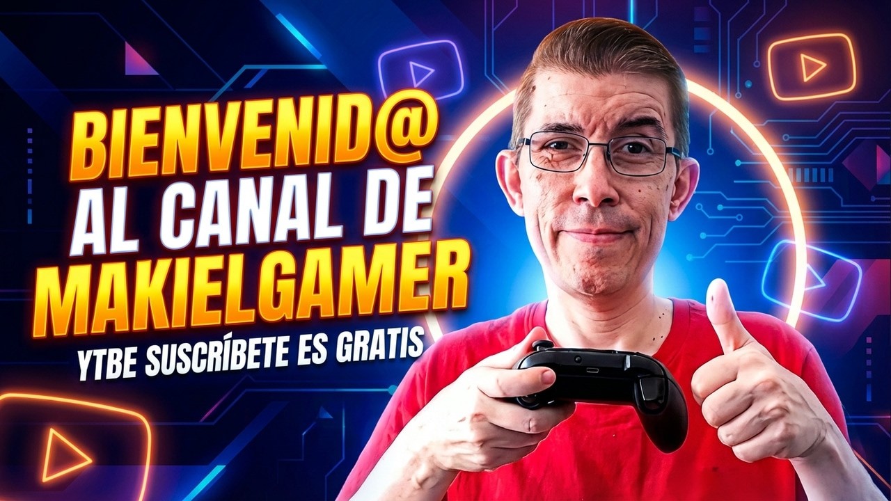 BIENVENID@ AL CANAL DE MAKIELGAMER SUSCRIBETE ES GRATIS