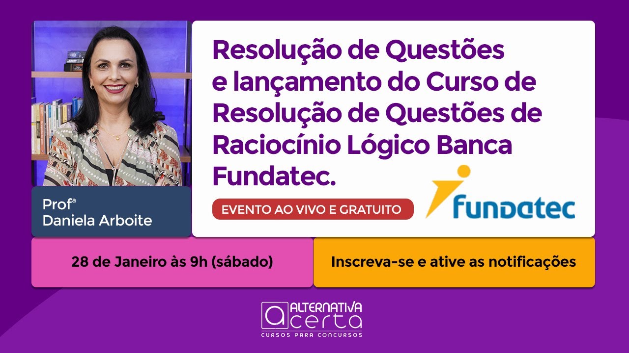 Questões Fundatec - Raciocínio Lógico - Daniela Arboite