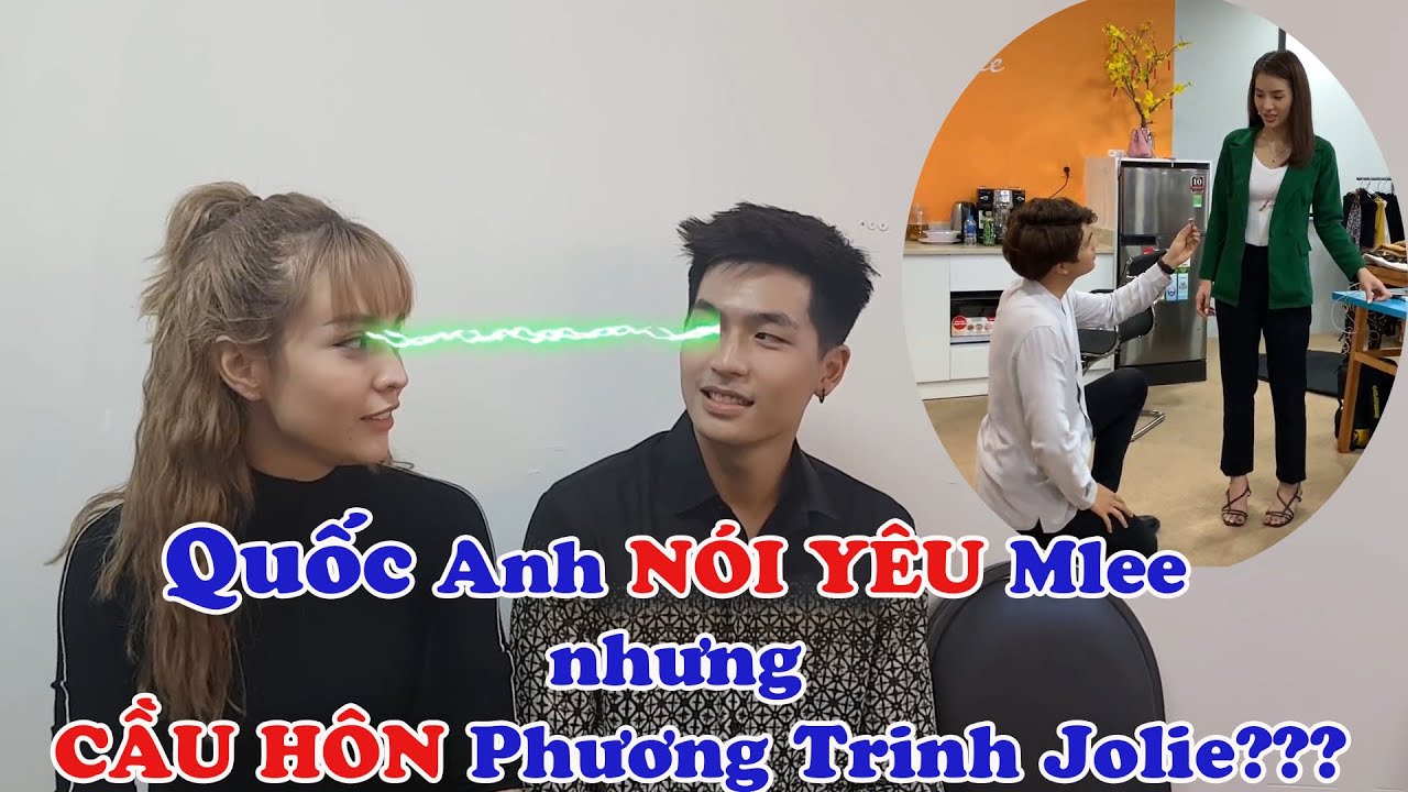 TOANG thật rồi MLee chỉ là BÌNH PHONG, Phương Trinh Jolie mới là người khiến Quốc Anh CẦU HÔN? | SML