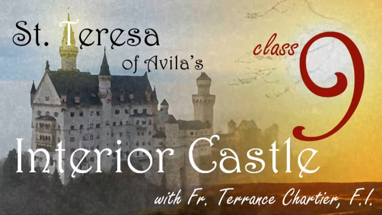 # 9 - The Second Mansions, The Interior Castle