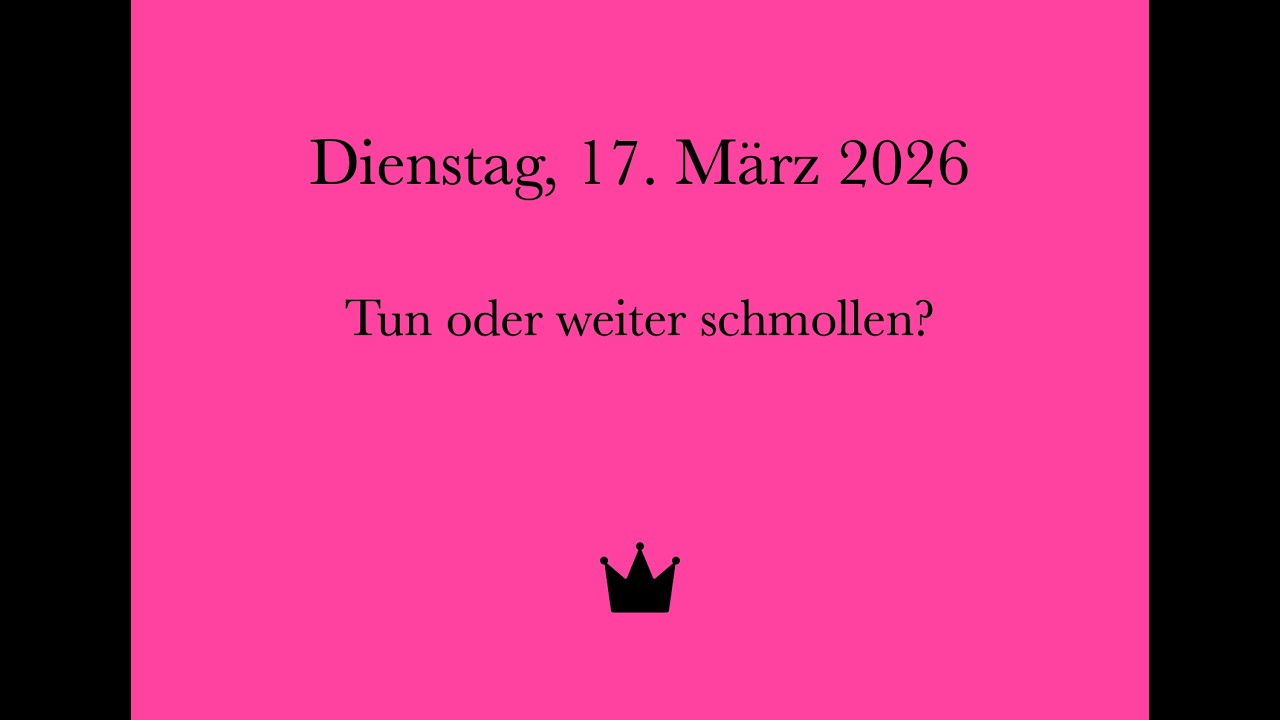 Dienstag, 17. März 2026
