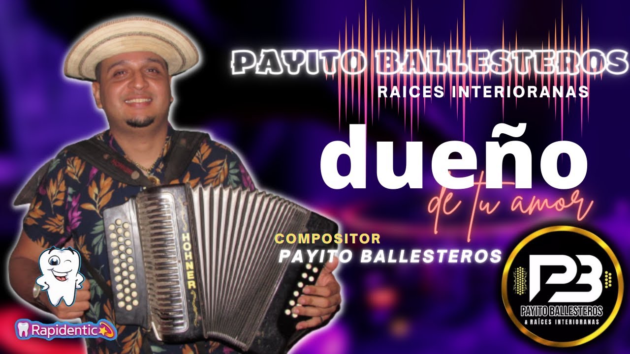 Due&ntilde;o De Tu Amor Payito Ballesteros (video lyrics)