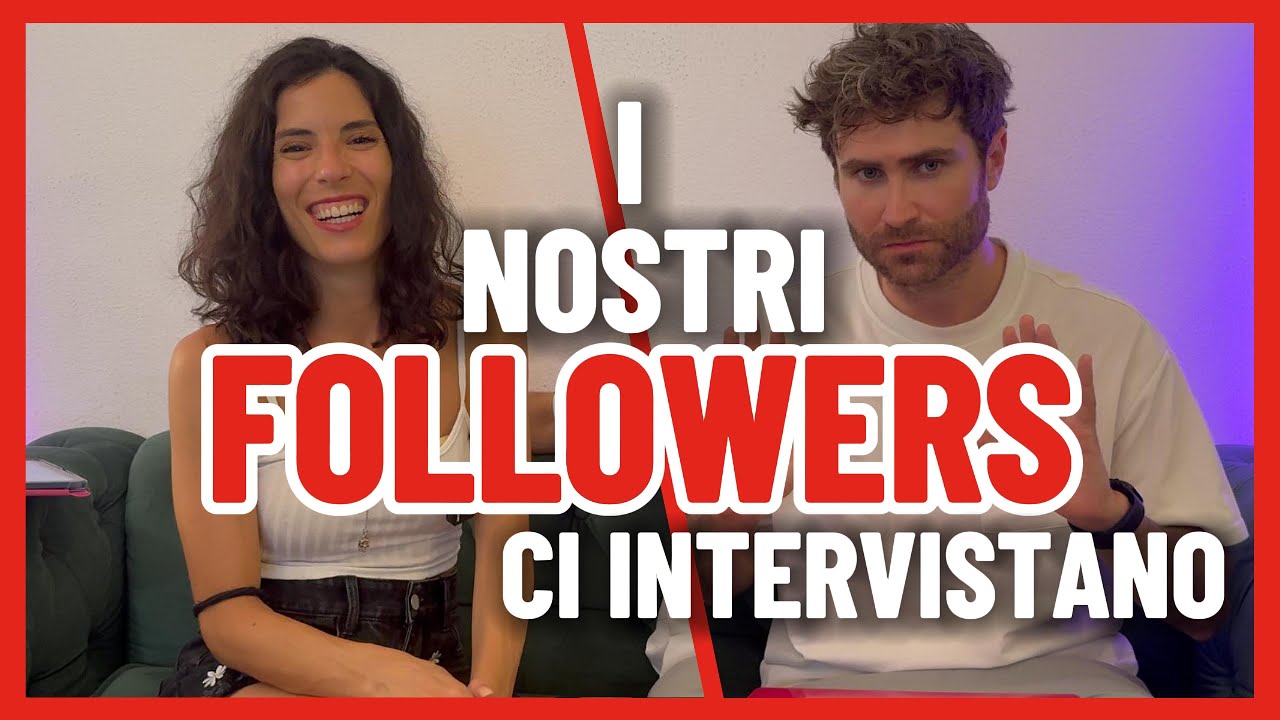 I NOSTRI FOLLOWERS CI INTERVISTANO