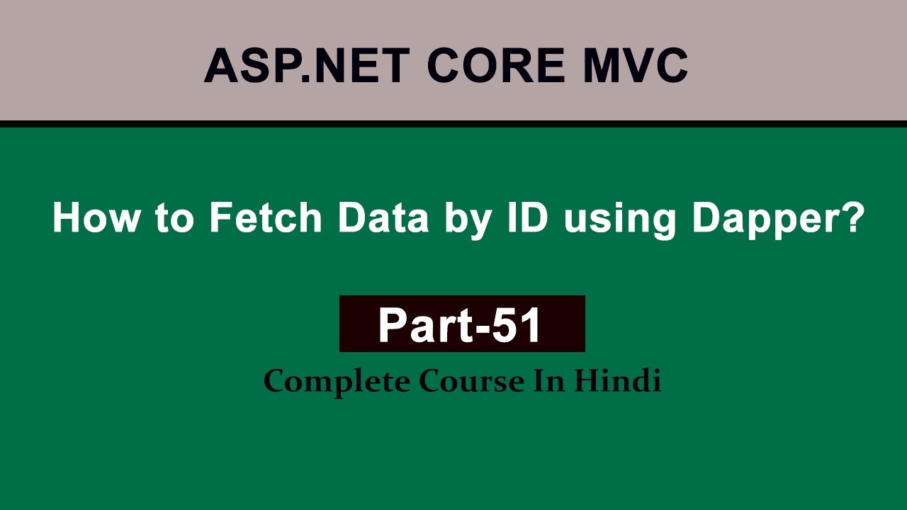 How to Fetch Data by ID from Database using Dapper in ASP.NET Core MVC